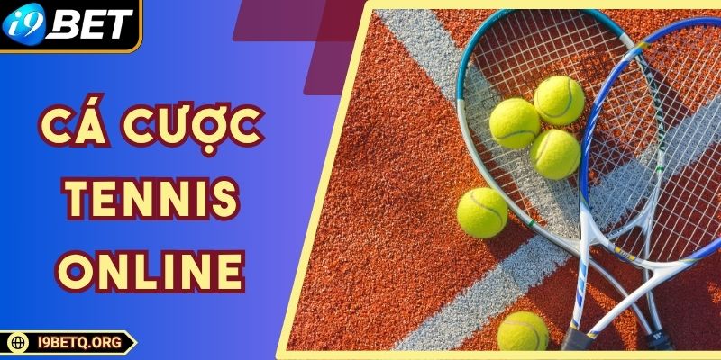 Cá Cược Tennis Online Thắng Nhờ Phân Tích Phong Độ Tay Vợt