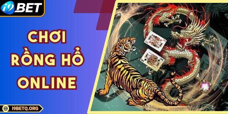 Chơi Rồng Hổ Online - Đặt Cược Đơn Giản, Rinh Thưởng Đậm
